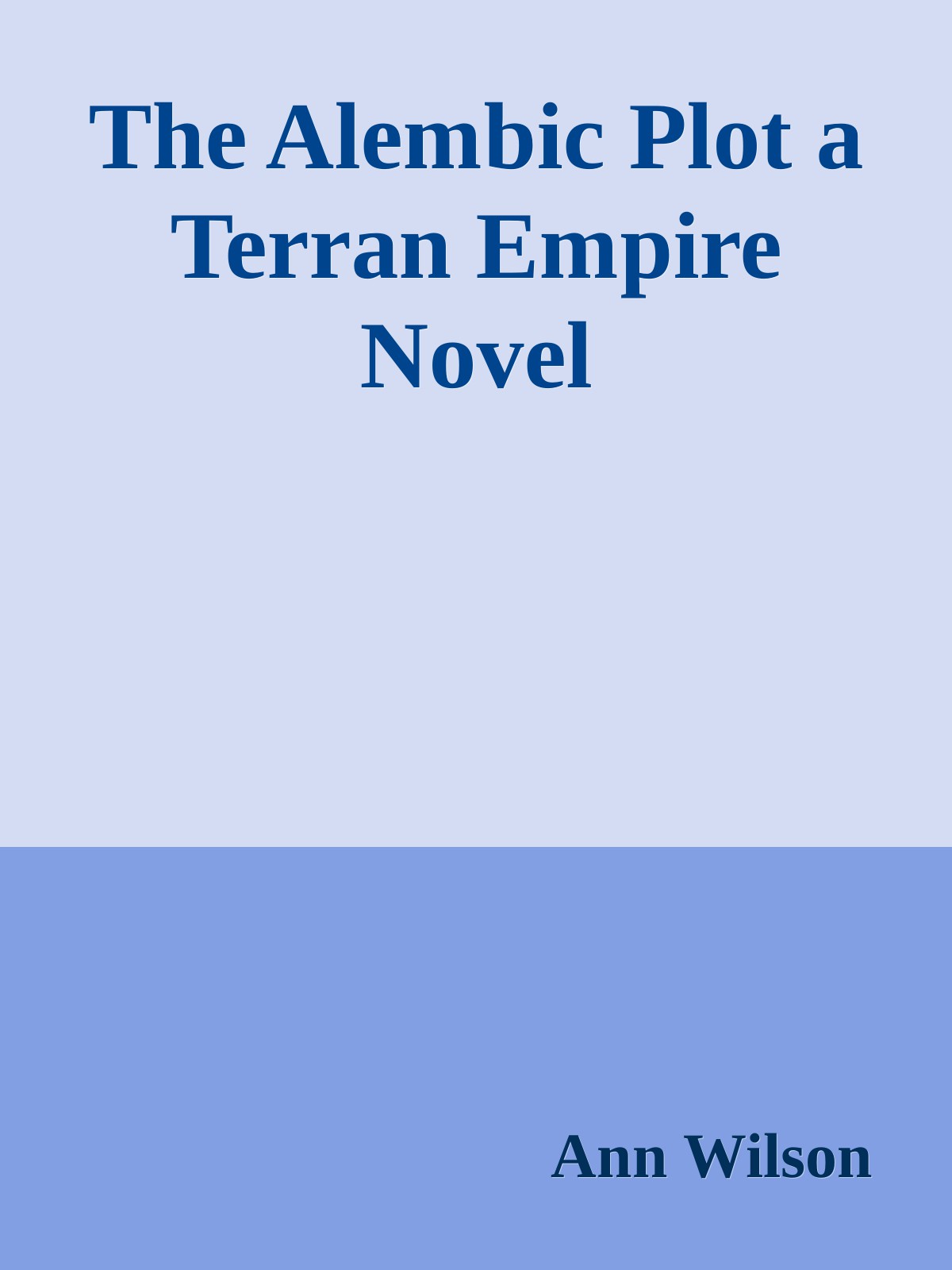 The Alembic Plot: A Terran Empire Novel